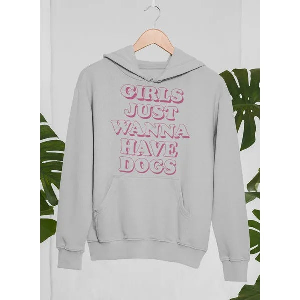 Girls Just Wanna Have Dogs Hoodie